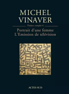 Couverture du produit · Théâtre complet 6 : Portrait d'une femme - L'Emission de télévision