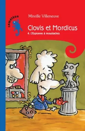 Couverture du produit · Clovis et mordicus t 04 l espionne a moustaches