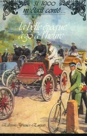 Couverture du produit · La Belle Epoque à 30 à l'heure