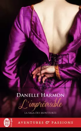 Couverture du produit · La saga des Montforte, Tome 5 : L'imprévisible