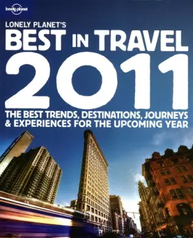 Couverture du produit · Lonely Planet's 2011 Best in Travel (Lonely Planet the Best in Travel)