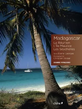 Couverture du produit · Madagascar : La Réunion, L'île Maurice, Les Seychelles