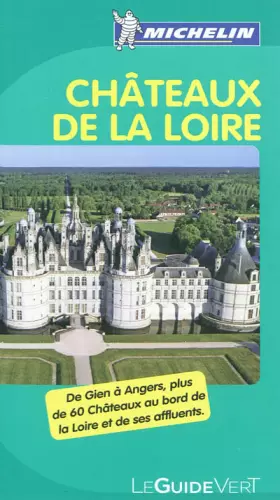 Couverture du produit · Guide Vert Chateaux de la Loire