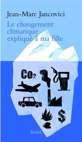 Couverture du produit · Le changement climatique expliqué à ma fille