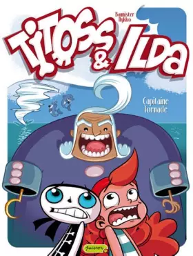 Couverture du produit · Titoss et Ilda - tome 2 - Capitaine Tornade