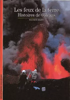 Couverture du produit · Les feux de la terre : Histoires de volcans