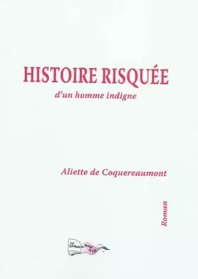 Couverture du produit · HISTOIRE RISQUÉE d'un homme indigne