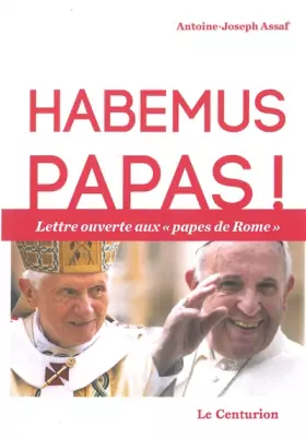 Couverture du produit · Habemus papas ! : Lettre ouverte aux « papes de Rome »
