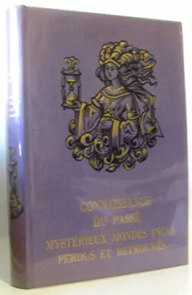 Couverture du produit · Connaissance du passé. mystérieux mondes incas perdus et retrouves. 64 planches hors texte en héliogravure, 8 planches hors tex