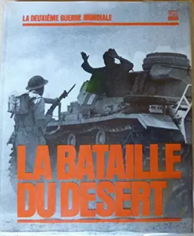 Couverture du produit · La deuxième guerre mondiale. La bataille du désert.