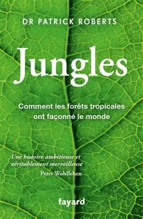 Couverture du produit · Jungles: Comment les forêts tropicales ont façonné le monde