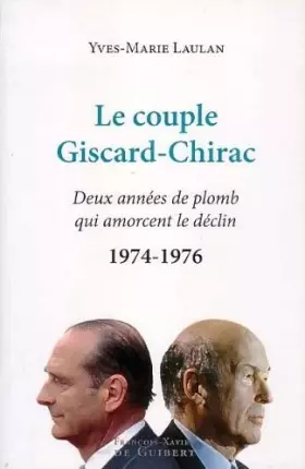 Couverture du produit · Le couple Giscard-Chirac