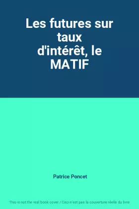 Couverture du produit · Les futures sur taux d'intérêt, le MATIF