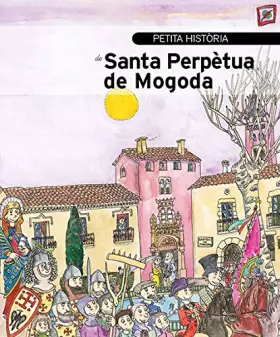 Couverture du produit · Petita història de Santa Perpètua de Mogoda: 240 (Petites Històries)