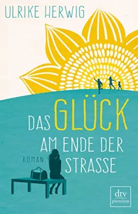 Couverture du produit · Das Glück am Ende der Straße: Roman