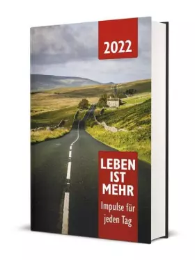 Couverture du produit · Leben ist mehr 2022 - Hardcover: Impulse für jeden Tag