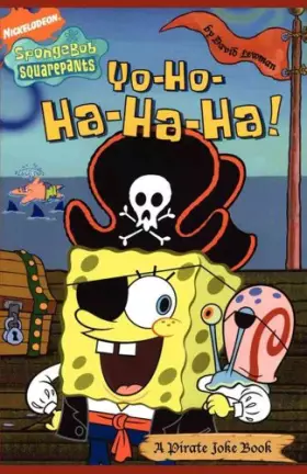 Couverture du produit · Yo-Ho-Ha-Ha-Ha!: A Pirate Joke Book (Nick Spongebob Squarepants (Simon Spotlight))