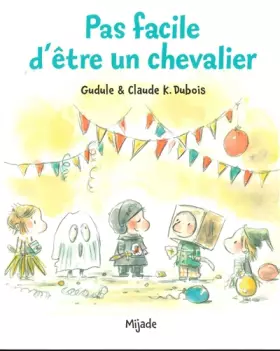 Couverture du produit · PAS FACILE D'ETRE CHEVALIER