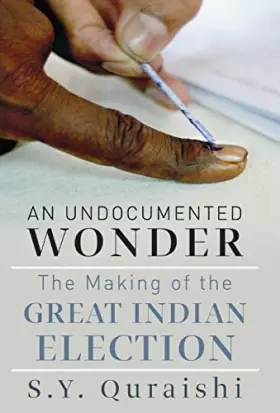 Couverture du produit · An Undocumented Wonder - The Making of the Great Indian Election