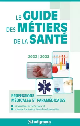 Couverture du produit · Le guide des métiers de la santé: Professions médicales et paramédicales