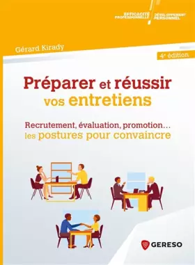 Couverture du produit · Préparer et réussir vos entretiens: Recrutement, évaluation, promotion... les postures pour convaincre