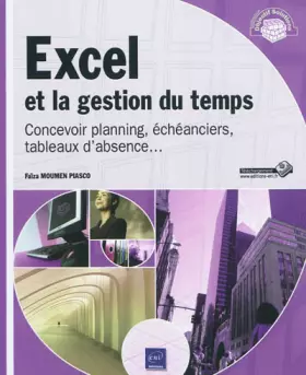 Couverture du produit · Excel et la gestion du temps - concevoir planning, échéanciers, tableaux d'absence.