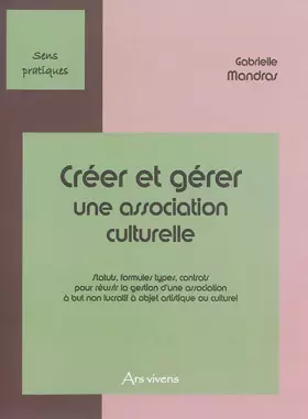 Couverture du produit · Créer et gérer une association culturelle