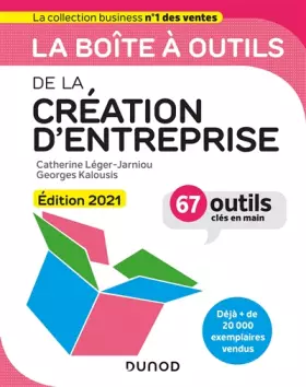 Couverture du produit · La boîte à outils de la Création d'entreprise - Edition 2021 - 67 outils clés en main: 67 outils clés en main (2021)