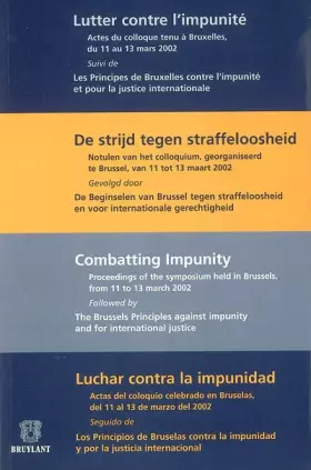 Couverture du produit · Lutter contre l'impunité. Bruxelles, du 11 au 13 mars 2002 suivi de Les principes de Bruxelles contre l'impunité et pour la jus