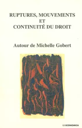 Couverture du produit · Ruptures, mouvements et continuité du droit : Autour de Michelle Gobert