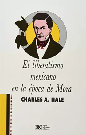 Couverture du produit · Liberalismo mexicano en la epoca de Mora (1821-1853) (Spanish Edition)