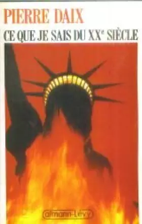 Couverture du produit · Ce que je sais du XXe siècle