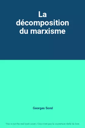 Couverture du produit · La décomposition du marxisme