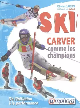 Couverture du produit · Ski Carver comme les champions : De l'initiation à la performance