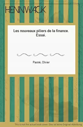 Couverture du produit · Les nouveaux piliers de la finance : Essai