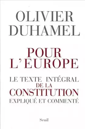 Couverture du produit · Pour l'Europe : Le texte intégral de la constitution expliqué et commenté
