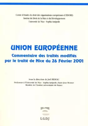 Couverture du produit · Union européenne. Commentaire des traités modifiés par le traité de Nice du 26 février 2001