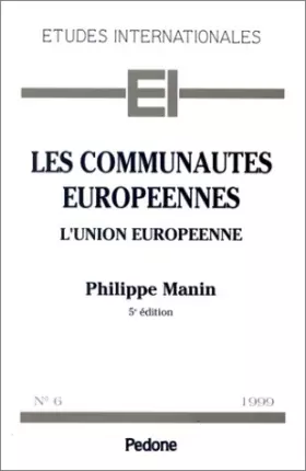Couverture du produit · Les Communautés européennes : L'Union européenne, droit institutionnel
