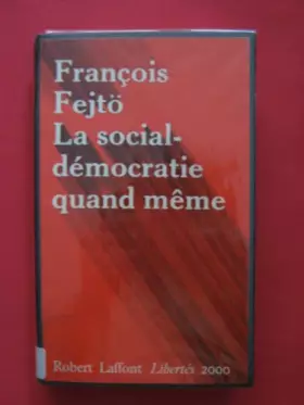 Couverture du produit · La Social-démocratie quand même : Un demi-siècle d'expériences réformistes