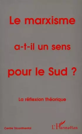 Couverture du produit · Le Marxisme a-t-il un sens pour le Sud?