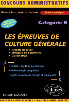 Couverture du produit · Les épreuves de culture générale et de français : Catégorie B