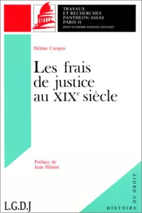 Couverture du produit · LES FRAIS DE JUSTICE AU XIXE SIÈCLE. (COLL. HISTOIRE DU DROIT)