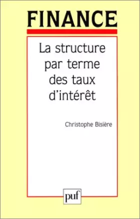 Couverture du produit · La Structure par terme des taux d'intérêt