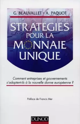 Couverture du produit · Strategies pour la monnaie unique: Comment entreprises et gouvernements s'adaptent-ils a la nouvelle donne europeenne ?