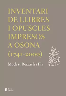 Couverture du produit · Inventari de llibres i opuscles impresos a Osona (1714-2000) (Documents)