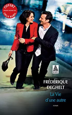 Couverture du produit · OPE BABEL ETE 2016 GRATUIT 1- LA VIE D UNE AUTRE DE FREDERIQUE DEGHELT