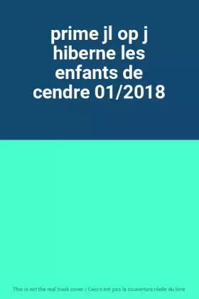 Couverture du produit · prime jl op j hiberne les enfants de cendre 01/2018