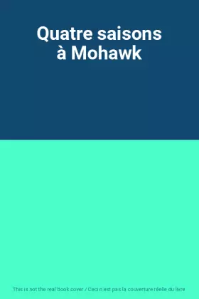 Couverture du produit · Quatre saisons à Mohawk