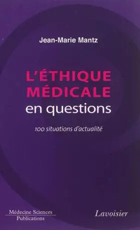Couverture du produit · L'éthique médicale en questions: 100 situations d'actualité