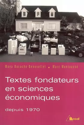 Couverture du produit · Textes fondateurs en sciences économiques depuis 1970